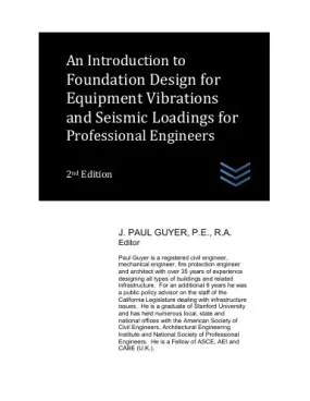 An Introduction to Foundation Design for Equipment Vibrations and Seismic Loadings for Professional Engineers