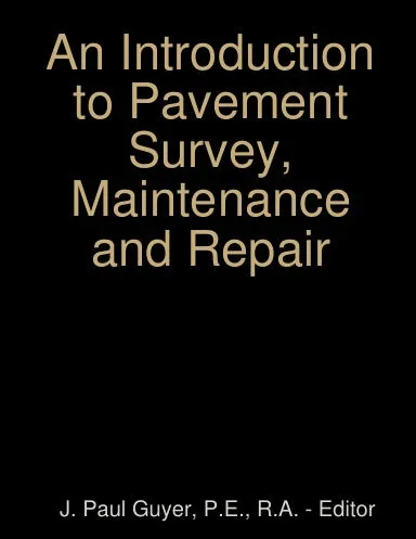 An Introduction to Pavement Survey, Maintenance and Repair